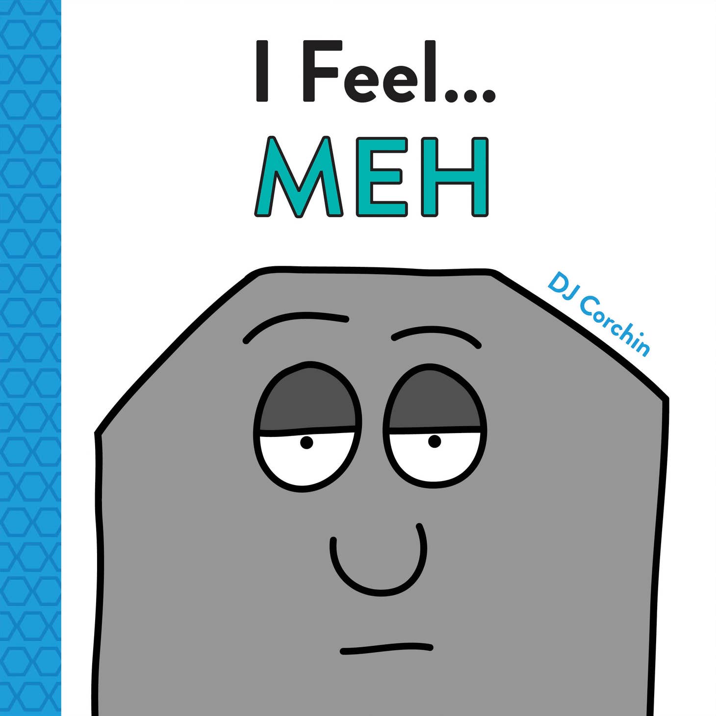 I Feel Meh: Understanding Feelings Book for Kids (Hardcover)