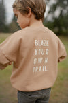 Legacy Sweatshirt - "BLAZE YOUR OWN TRAIL"