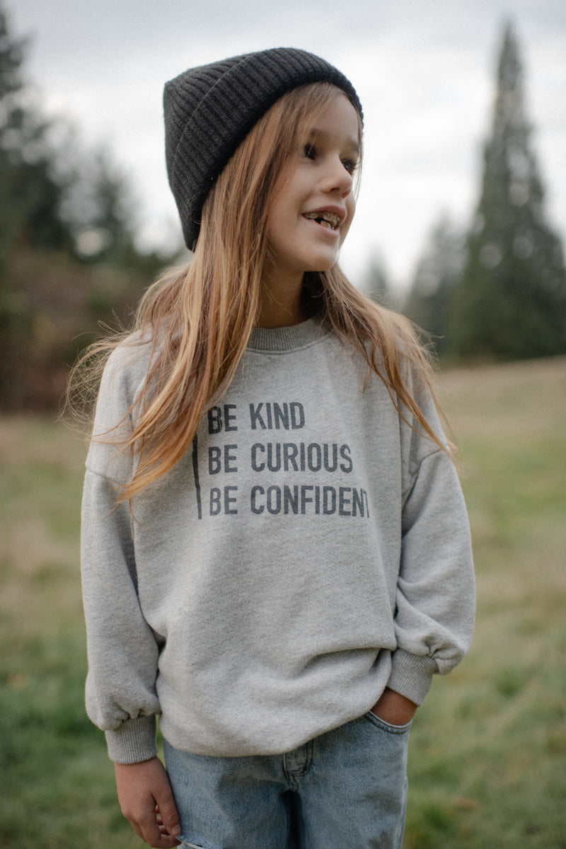 Legacy Sweatshirt - "BE KIND, CURIOUS, CONFIDENT"