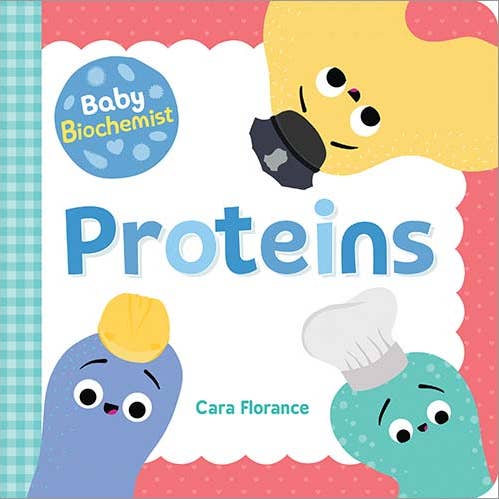 Baby Biochemist: Proteins Book