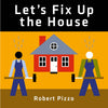 Let's Fix Up the House Board Book