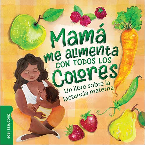 Mama Me Alimenta Con Todos Los Colores Book