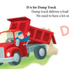 D is for Dump Truck Board Book