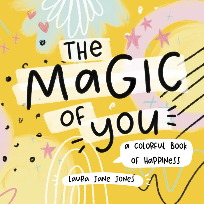 The Magic Of You: A Colorful Book of Happiness
