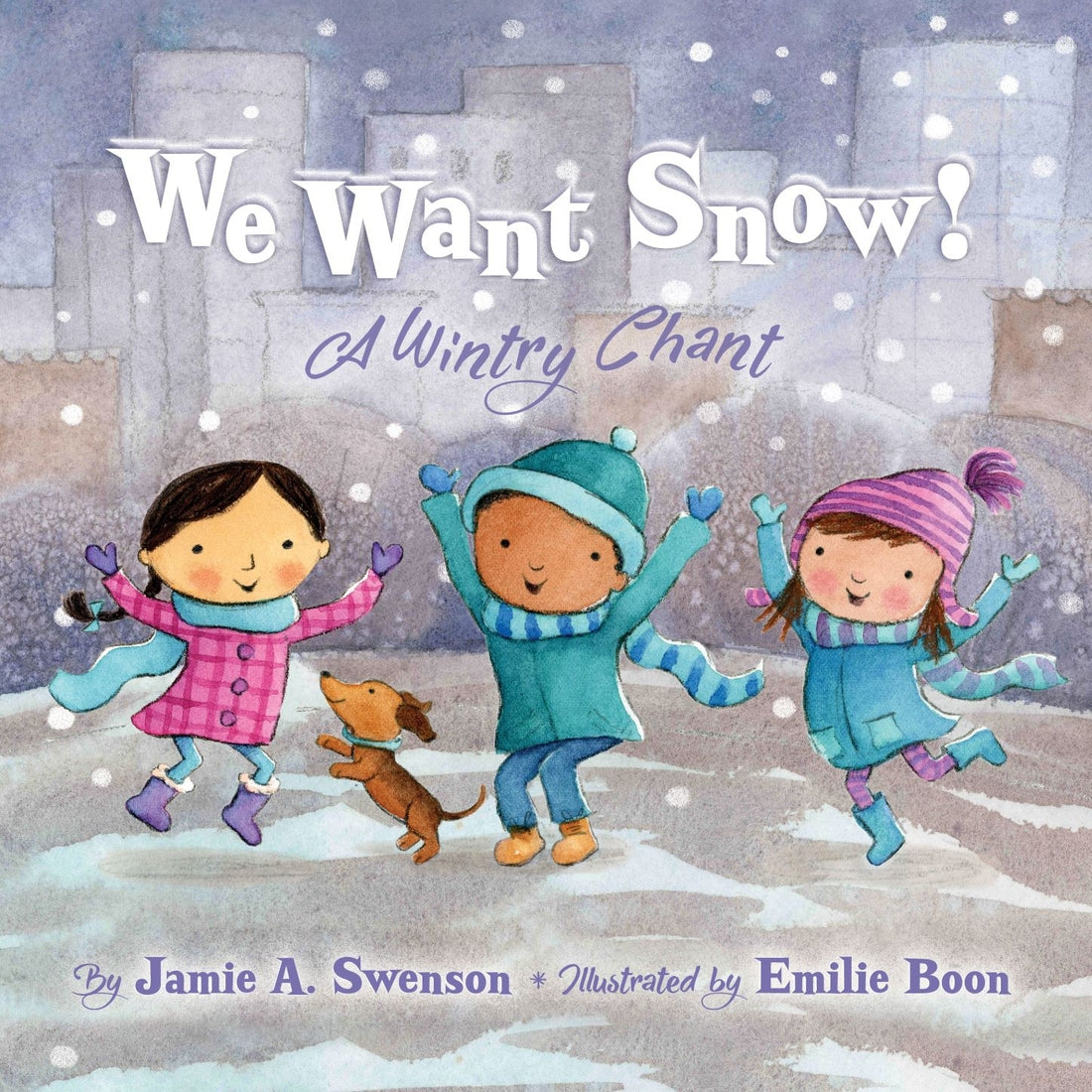 We Want Snow!: A Wintry Chant Book