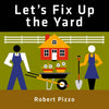 Let's Fix Up the Yard Board Book