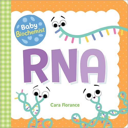 Baby Biochemist: RNA Book