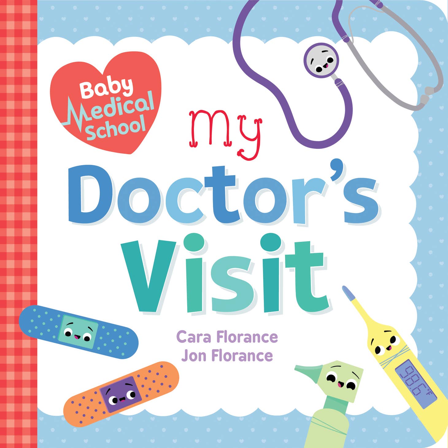 Baby Medical School: My Doctor's Visit Book